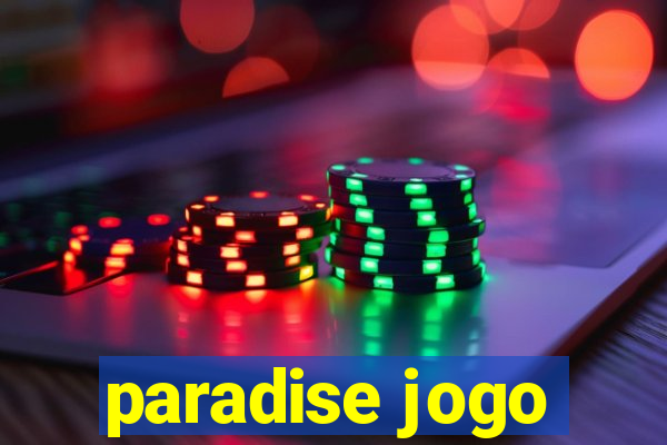 paradise jogo